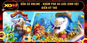 Bắn Cá Online - Khám Phá 50 Loài Sinh Vật Biển Kỳ Thú 