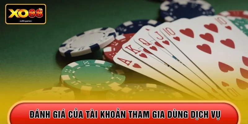 Đánh giá của tài khoản tham gia dùng dịch vụ