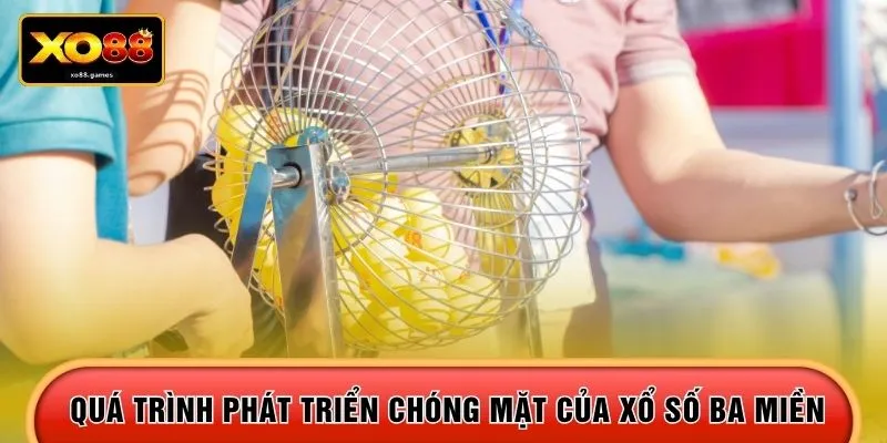 Quá trình phát triển chóng mặt của xổ số ba miền